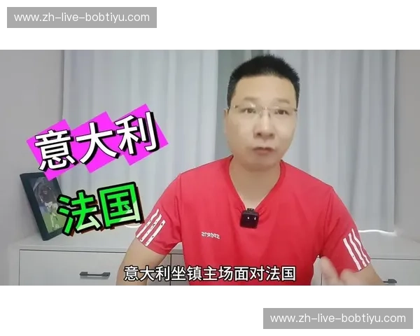 巅峰对决：当高卢雄鸡遇上航海家，法国VS葡萄牙名单背后的博弈与宿命